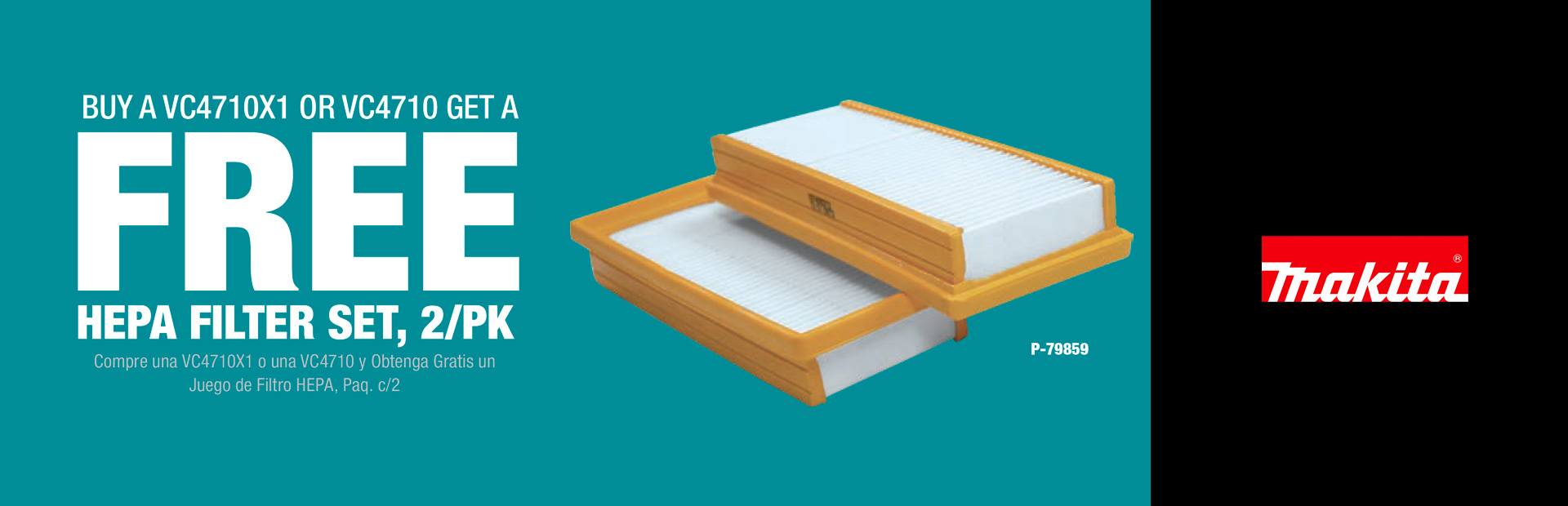Makita: BUY A VC4710X1 OR VC4710 GET A FREE HEPA FILTER
